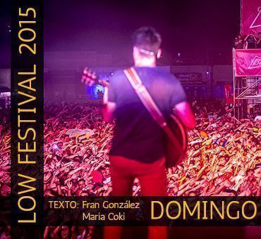 LOW FESTIVAL 2015. DOMINGO. DÍA 3