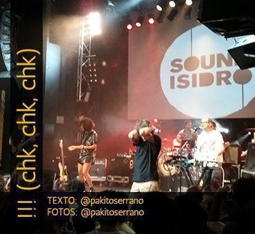 !!! (CHK, CHK, CHK) EN SOUND ISIDRO