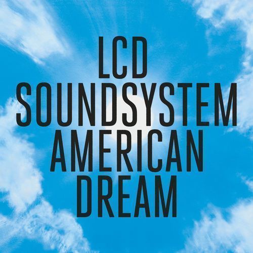 LCD SOUNDSYSTEM american dream