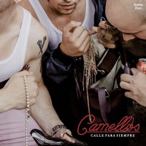 CAMELLOS calle para siempre
