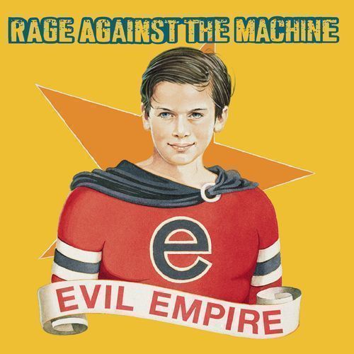 RAGE AGAINST THE MACHINE evil empire