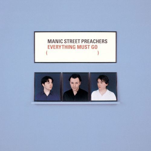 MANIC STREET PREACHERS everything must go