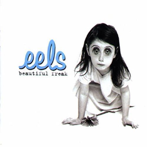 EELS beautiful freak