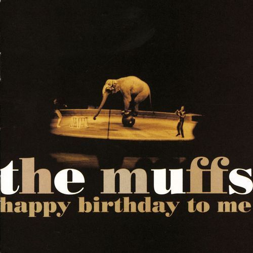 THE MUFFS happy birthday to me