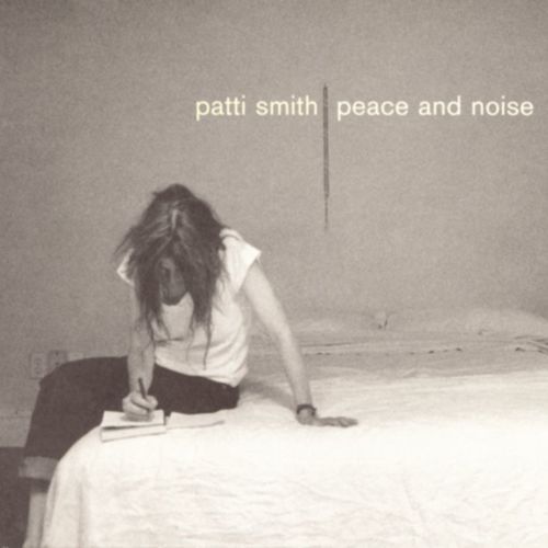 PATTI SMITH peace and noise