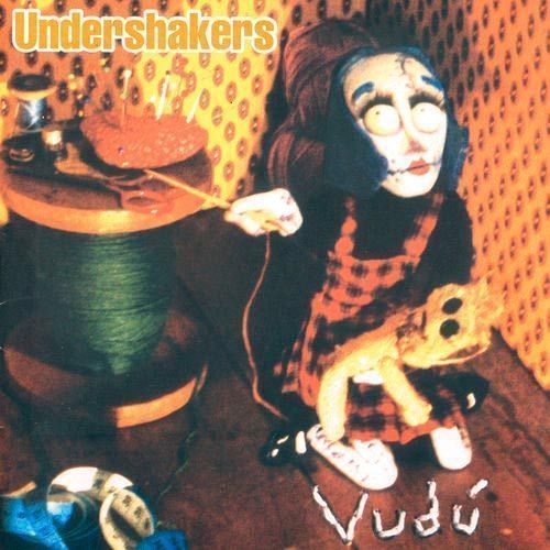 UNDERSHAKERS vudu