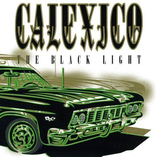 CALEXICO the black light