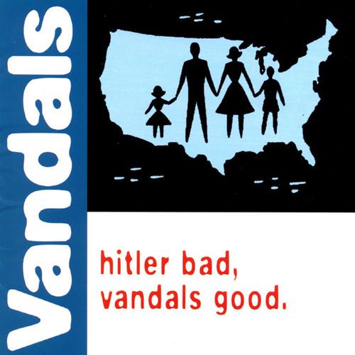 VANDALS hitler bad vandals good