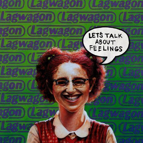 LAGWAGON let's talk about feelings