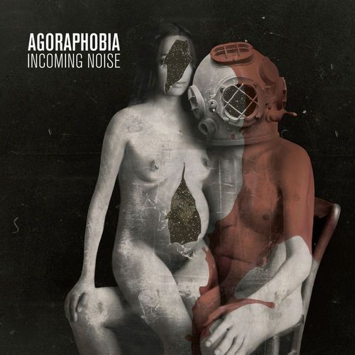 AGORAPHOBIA incomming noise