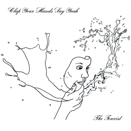 CLAP YOUR HANDS SAY YEAH the tourist