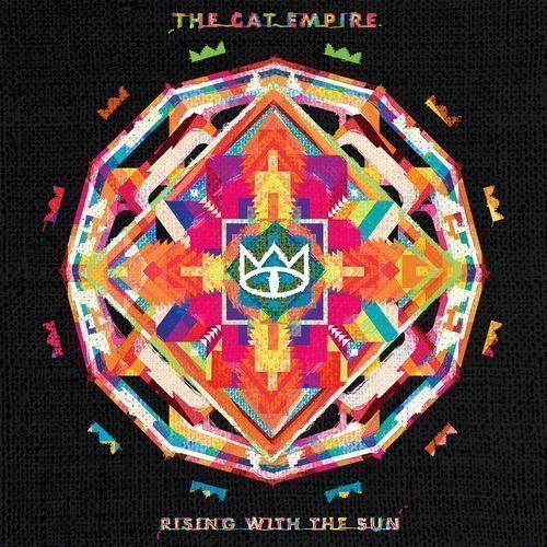 THE CAT EMPIRE rising with the sun